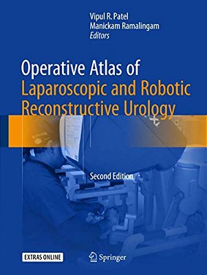 Operative Atlas Of Laparoscopic And Robotic Reconstructive Urology: Second Edition-..