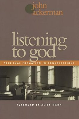Listening To God: Spiritual Formation In Congregations-..
