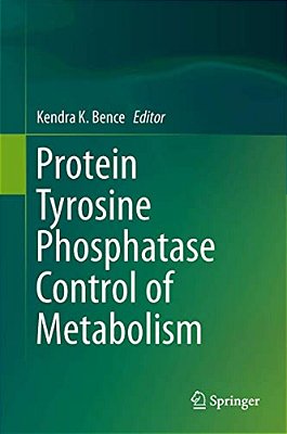 Protein Tyrosine Phosphatase Control Of Metabolism-..