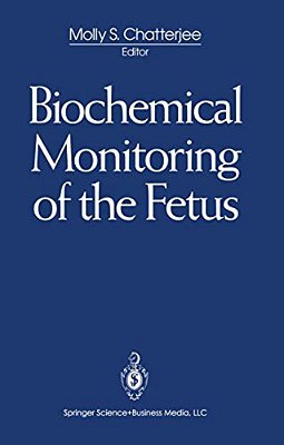 Biochemical Monitoring Of The Fetus-..