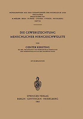 Die Gewebszüchtung Menschlicher Hirngeschwülste-..