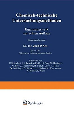 Chemisch-Technische Untersuchungsmethoden Ergänzungswerk Zur Achten Auflage: Erster Teil Allgemeine Untersuchungsmethoden-..