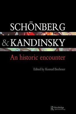 Schonberg And Kandinsky: An Historic Encounter-..