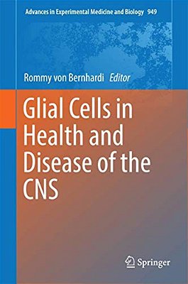 Glial Cells In Health And Disease Of The Cns-..