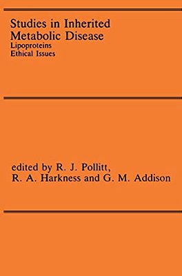 Studies In Inherited Metabolic Disease: Lipoproteins Ethical Issues-..