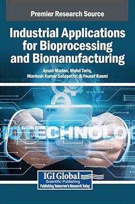 Industrial Applications For Bioprocessing And Biomanufacturing-..