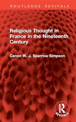 Religious Thought In France In The Nineteenth Century-..