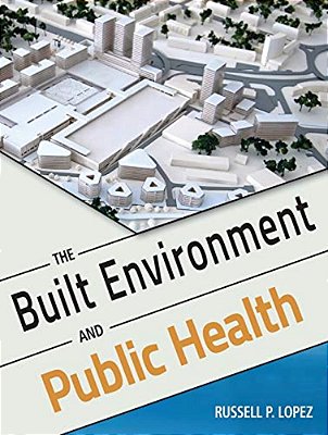 The Built Environment And Public Health-..