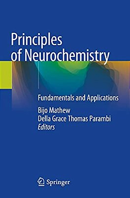 Principles Of Neurochemistry: Fundamentals And Applications-..