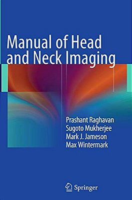 Manual Of Head And Neck Imaging-..