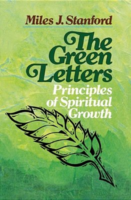 The Green Letters: Principles Of Spiritual Growth-..