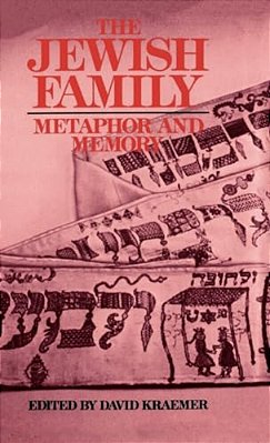 The Jewish Family: Metaphor And Memory-..