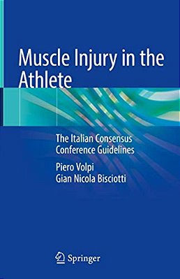 Muscle Injury In The Athlete: The Italian Consensus Conference Guidelines-..