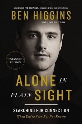 Alone In Plain Sight Expanded Edition: Searching For Connection When You'Re Seen But Not Known-..