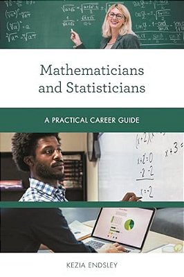 Mathematicians And Statisticians: A Practical Career Guide-..