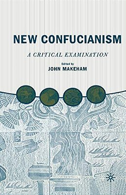 New Confucianism: A Critical Examination-..