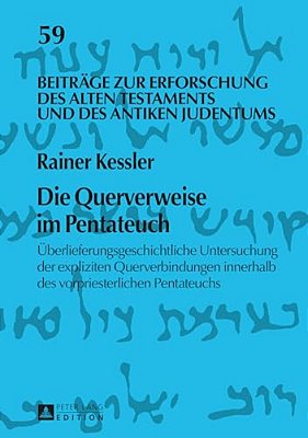 Die Querverweise Im Pentateuch: Ueberlieferungsgeschichtliche Untersuchung Der Expliziten Querverbindungen Innerhalb Des Vorpriesterlichen Pentateuchs-..