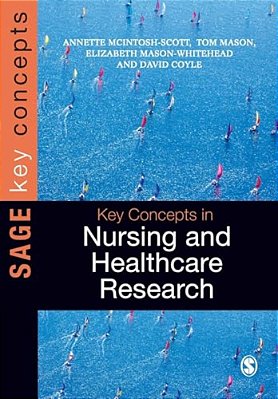 Key Concepts In Nursing And Healthcare Research-..