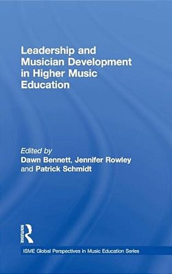 Leadership And Musician Development In Higher Music Education-..