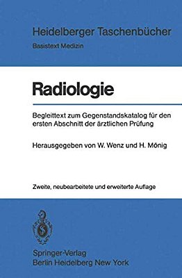Radiologie: Begleittext Zum Gegenstandskatalog Für Den Ersten Abschnitt Der Ärztlichen Prüfung-..