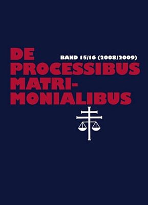 De Processibus Matrimonialibus: Fachzeitschrift Zu Fragen Des Kanonischen Ehe- Und Prozeßrechtes, Band 15/16 (2008/2009)-..