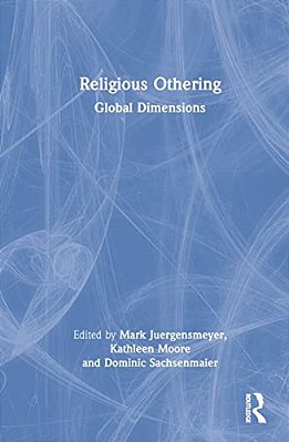 Religious Othering: Global Dimensions-..