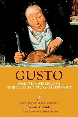 Gusto: Essential Writings In Nineteenth-Century Gastronomy-..