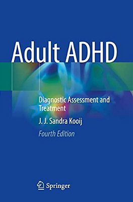 Adult Adhd: Diagnostic Assessment And Treatment-..