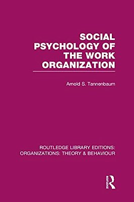 Social Psychology Of The Work Organization (Rle: Organizations)-..