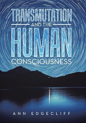 Transmutation And The Human Consciousness-..
