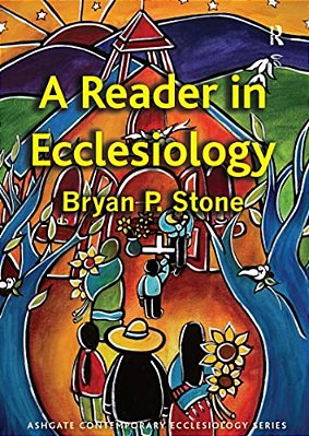 A Reader In Ecclesiology-..
