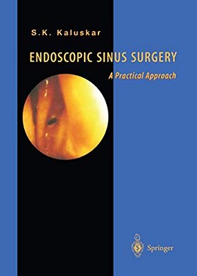 Endoscopic Sinus Surgery: A Practical Approach-..