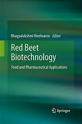 Red Beet Biotechnology: Food And Pharmaceutical Applications-..