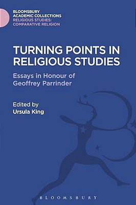Turning Points In Religious Studies: Essays In Honour Of Geoffrey Parrinder-..