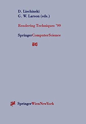 Rendering Techniques '99: Proceedings Of The Eurographics Workshop In Granada, Spain, June 21-23, 1999-..