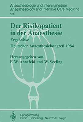Der Risikopatient In Der Anaesthesie: Ergebnisse Deutscher Anaesthesiekongreß 1984-..