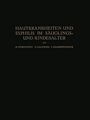 Hautkrankheiten Und Syphilis Im Säuglings? Und Kindesalter: Ein Atlas-..