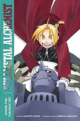 Fullmetal Alchemist: Under The Faraway Sky: Second Edition-..