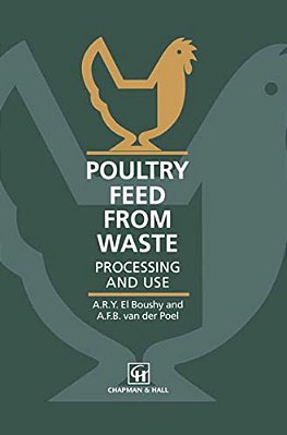 Poultry Feed From Waste: Processing And Use-..