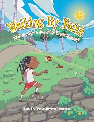 Walking By Faith: Interactive Family Devotional-..