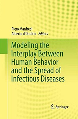Modeling The Interplay Between Human Behavior And The Spread Of Infectious Diseases-..