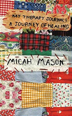 My Therapy Journal: A Journey Of Healing-..
