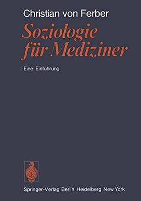 Soziologie Für Mediziner: Eine Einführung-..