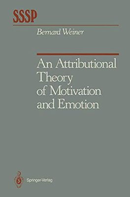 An Attributional Theory Of Motivation And Emotion-..