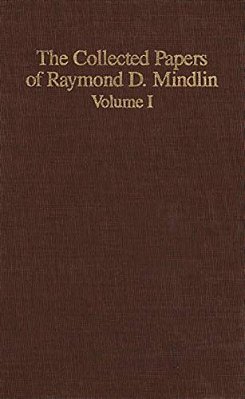 The Collected Papers Of Raymond D. Mindlin Volume I: The Late James Kip Finch Professor Emeritus Of Applied Science, Columbia University-..