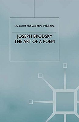 Joseph Brodsky: The Art Of A Poem-..