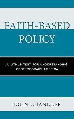 Faith-Based Policy: A Litmus Test For Understanding Contemporary America-..