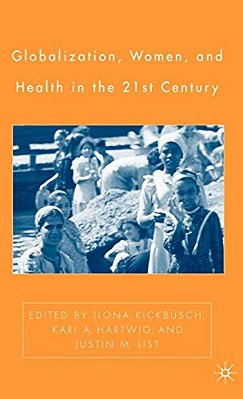 Globalization, Women, And Health In The Twenty-First Century-..