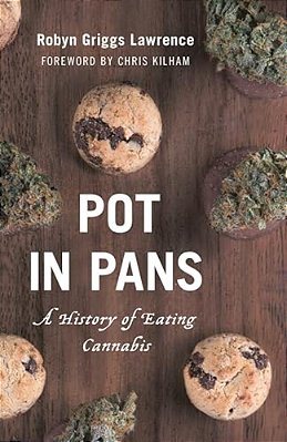 Pot In Pans: A History Of Eating Cannabis-..