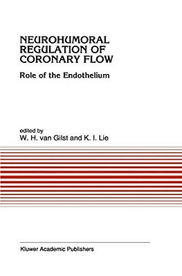 Neurohumoral Regulation Of Coronary Flow: Role Of The Endothelium-..